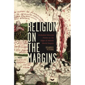 Religion on the Margins: Embodied Moravian Pieties on the Edges of Atlantic World Empire - Hardcover