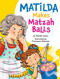 Matilda Makes Matzah Balls - Hardcover