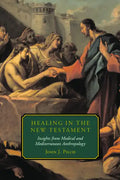 Healing in the New Testament - Paperback