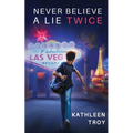 Never Believe a Lie Twice - Paperback
