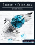 Prophetic Foundation Student Manual (Paperback) - Paperback