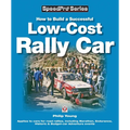 How to Build a Successful Low-Cost Rally Car: For Marathon, Endurance, Historic and Budget-Car Adventure Road Rallies - Paperback