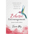Eclectic Encouragement - Paperback