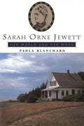 Sarah Orne Jewett: Her World and Her Work - Paperback
