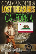 Commander's Lost Treasures You Can Find In California: Follow the Clues and Find Your Fortunes! - Paperback