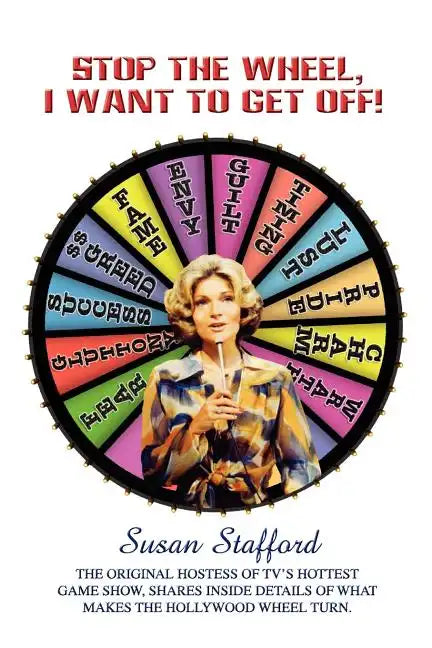 Stop the Wheel, I Want to Get Off! - Paperback