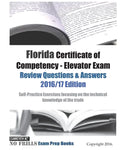 Florida Certificate of Competency - Elevator Exam Review Questions & Answers 2016/17 Edition: Self-Practice Exercises focusing on the technical knowle - Paperback