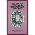 Culture and Politics in Early Stuart England - Hardcover