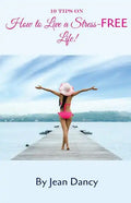 10 Tips on How to Live a Stress-FREE Life! - Paperback