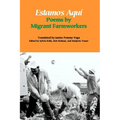 Estamos Aquí: Poems by Migrant Farmworkers - Paperback