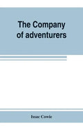 The Company of adventurers; a narrative of seven years in the service of the Hudson's Bay company during 1867-1874, on the great buffalo plains, with - Paperback