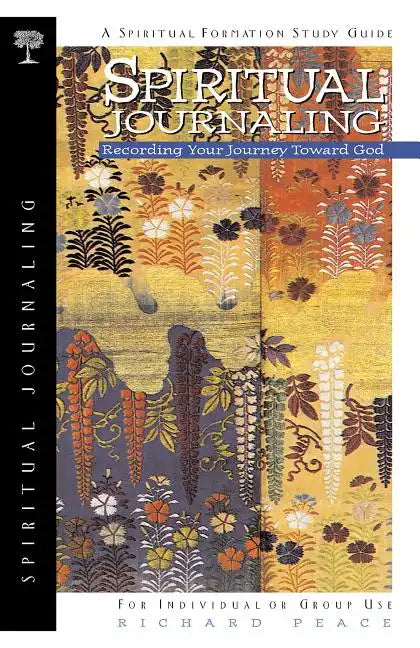 Spiritual Journaling: Recording Your Journey Toward God - Paperback