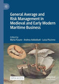 General Average and Risk Management in Medieval and Early Modern Maritime Business - Paperback