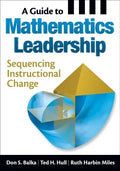 A Guide to Mathematics Leadership: Sequencing Instructional Change - Paperback