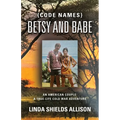 {Code Names} Betsy and Babe - Paperback