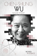 Chien-Shiung Wu: Nuclear Physicist: Nuclear Physicist - Library Binding