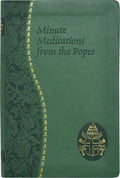 Minute Meditations from the Popes: Minute Meditations for Every Day Taken from the Words of Popes from the Twentieth Century - Imitation Leather