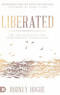 Liberated: Set Free and Staying Free from Demonic Strongholds - Hardcover