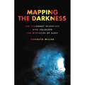 Mapping the Darkness: The Visionary Scientists Who Unlocked the Mysteries of Sleep - Hardcover