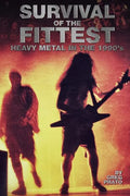 Survival of the Fittest: Heavy Metal in the 1990's - Paperback