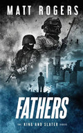Fathers: A King & Slater Thriller - Paperback