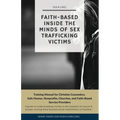 Faith-Based Inside the Minds of Sex Trafficking Victims - Paperback
