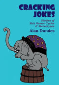 Cracking Jokes: Studies of Sick Humor Cycles & Stereotypes - Paperback