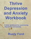 Thrive: Depression and Anxiety Workbook: A daily workbook for overcoming Depression and anxiety - Paperback