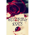 Bleeding Rose - Paperback