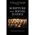Scripture and Social Justice: Catholic and Ecumenical Essays - Paperback