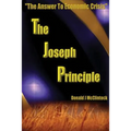 The Joseph Principle: "The Answer to Economic Crisis" - Paperback