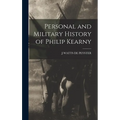 Personal and Military History of Philip Kearny - Hardcover