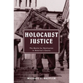 Holocaust Justice: The Battle for Restitution in America's Courts - Paperback