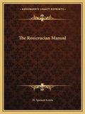 The Rosicrucian Manual - Paperback