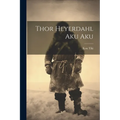 Thor Heyerdahl Aku Aku - Paperback