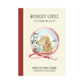 Quigley Lopez, a Friend for Life - Paperback
