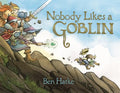Nobody Likes a Goblin - Hardcover
