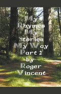 My Rhymes My Stories My Way Part 2 - Paperback