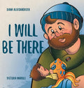 I Will Be There - Hardcover