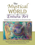 The Mystical World of Entura Art: Connecting with Spirit via Intuitive Art - Paperback