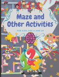 Maze and Other Activities for Kids Age 6 and Up: Fun Activity Book with Lots of Brain Challenging Games - Paperback
