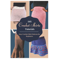 DIY Crochet Skirts Tutorials: Easy Crochet Skirt Patterns for Beginners - Paperback