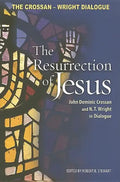 Resurrection of Jesus: John Dominic Crossan and N. T. Wright in Dialogue - Paperback