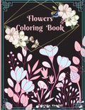 Flowers Coloring Book: Large Print with Beautiful Flowers for Relaxation - Paperback
