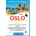 Oslo Travel Guide 2023 -2024: Explore the Best of Norway's Vibrant Capital" - Paperback