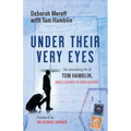Under Their Very Eyes: The Astonishing Life of Tom Hamblin, Bible Courier to Arab Nations - Paperback