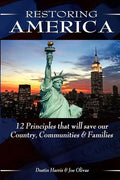 Restoring America: 12 Principles that will save our Country, Communities, and Families - Paperback
