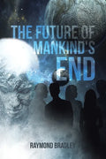 The Future of Mankind's End - Paperback
