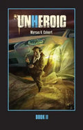 Unheroic: Book Two - Paperback