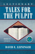 Lectionary Tales for the Pulpit, Series VI, Cycle A - Paperback